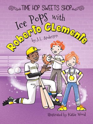 cover image of Ice Pops with Roberto Clemente